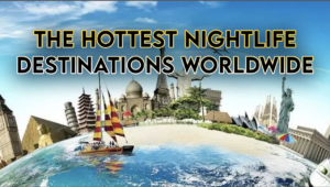 Unveil the hottest nightlife destinations